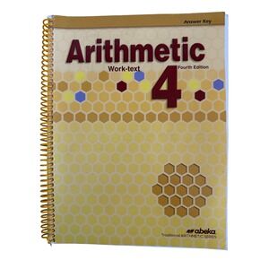 Abeka Arithmetic 4 Work-Text Answr Key Trad. Arithmetic Series Fourth Edition